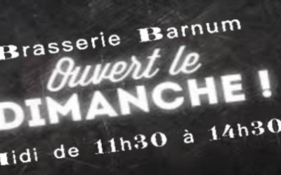 Le Barnum est de nouveau ouvert les dimanches!